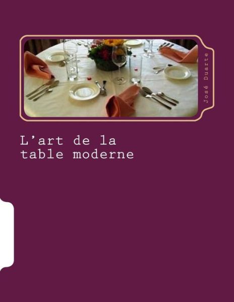 Cover for Jose Duarte · L'art De La Table Moderne: Nouvelles Tendances (Pocketbok) (2015)