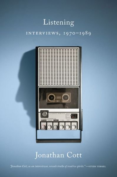 Cover for Jonathan Cott · Listening: Interviews, 1970–1989 (Hardcover Book) (2020)