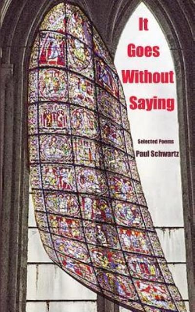 Cover for Paul Schwartz · It Goes Without Saying (Paperback Bog) (2015)