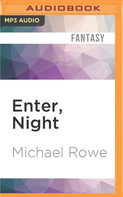 Enter, Night - Michael Rowe - Audiobook - Audible Studios on Brilliance Audio - 9781522606017 - 17 maja 2016