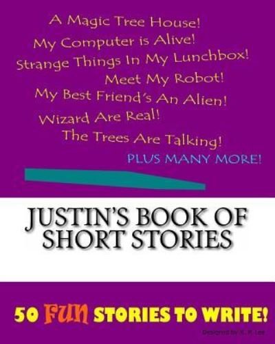 K P Lee · Justin's Book Of Short Stories (Paperback Bog) (2015)
