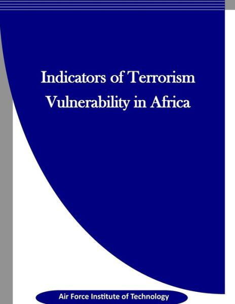 Cover for Air Force Institute of Technology · Indicators of Terrorism Vulnerability in Africa (Taschenbuch) (2016)