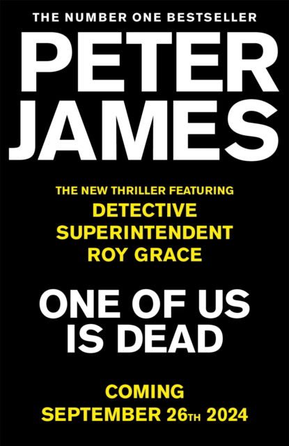 Peter James · One of Us Is Dead: Roy Grace returns in this pulse-pounding crime thriller from the multimillion-copy bestselling author - Roy Grace (Hardcover Book) (2024)