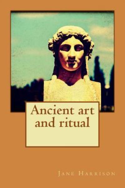 Cover for Jane Harrison · Ancient art and ritual (Paperback Book) (2016)