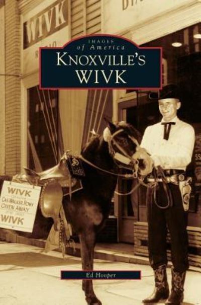 Cover for Ed Hooper · Knoxville's WIVK (Hardcover Book) (2008)