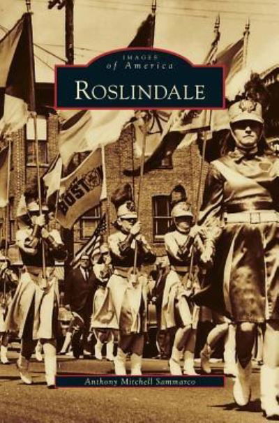 Roslindale - Anthony Mitchell Sammarco - Książki - Arcadia Publishing Library Editions - 9781531660017 - 20 listopada 2003