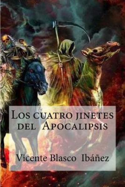 Cover for Vicente Blasco  Ibanez · Los cuatro jinetes del Apocalipsis (Paperback Book) (2016)