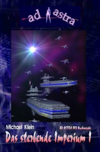 Cover for Michael Klein · AD ASTRA 002 Buchausgabe (Paperback Book) (2016)
