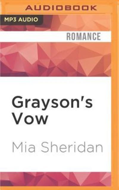 Cover for Mia Sheridan · Grayson's Vow (MP3-CD) (2016)