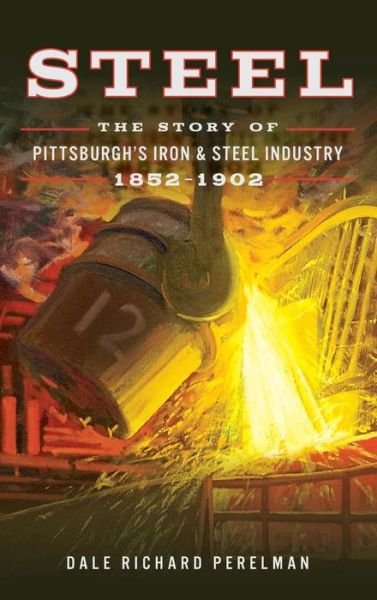 Cover for Dale Richard Perelman · Steel (Hardcover Book) (2016)