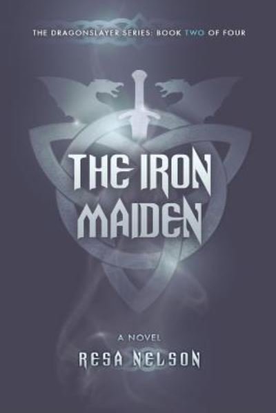 Cover for Resa Nelson · The Iron Maiden (Paperback Book) (2016)