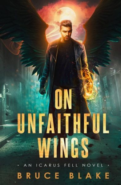 Cover for Bruce Blake · On Unfaithful Wings (Paperback Book) (2016)