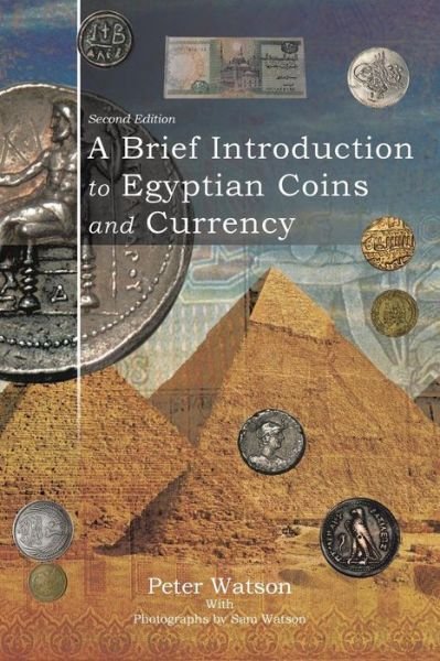 Cover for Peter Watson · A Brief Introduction to Egyptian Coins and Currency (Taschenbuch) (2019)