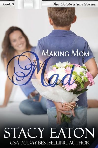 Cover for Stacy Eaton · Making Mom Mad (Paperback Book) (2017)