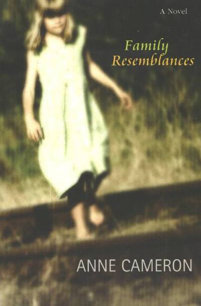 Cover for Anne Cameron · Family Resemblances: A Novel (Paperback Book) (2003)