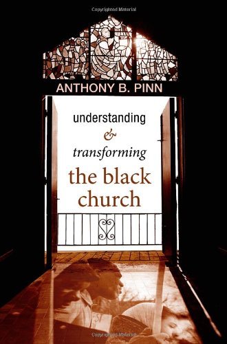 Cover for Anthony B. Pinn · Understanding and Transforming the Black Church: (Paperback Book) (2010)