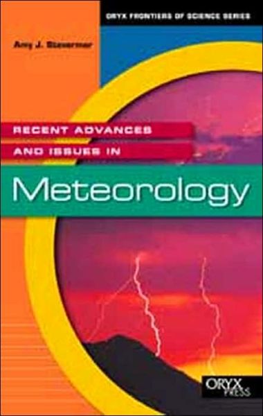 Cover for Amy J. Stevermer · Recent Advances and Issues in Meteorology - Frontiers of Science Series (Hardcover Book) (2001)