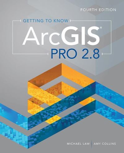 Getting to Know ArcGIS Pro 2.8 - Michael Law - Książki - ESRI Press - 9781589487017 - 10 lutego 2022