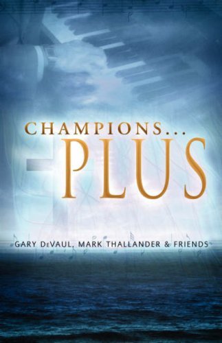 Champions . . . Plus - Mark Thallander - Bücher - Aventine Press - 9781593305017 - 19. September 2007
