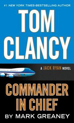 Tom Clancy Commander in Chief - Mark Greaney - Livros - Thorndike Press - 9781594139017 - 16 de novembro de 2016