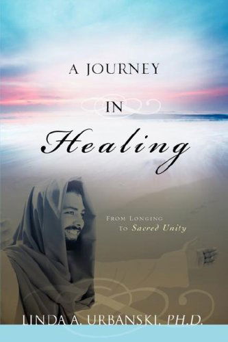 Cover for Linda A. Urbanski · A Journey in Healing (Paperback Book) (2008)
