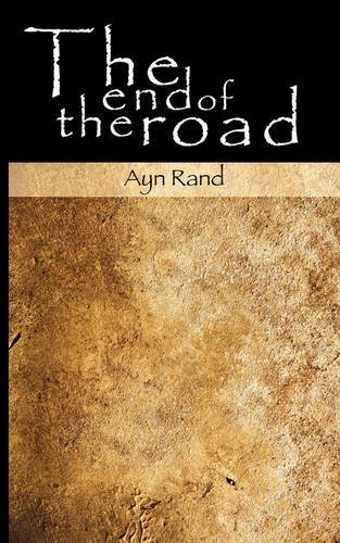 Cover for Ayn Rand · The End of the Road (Paperback Bog) (2009)