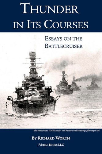 Cover for Richard Worth · Thunder in Its Courses: Essays on the Battlecruiser (Inbunden Bok) (2011)