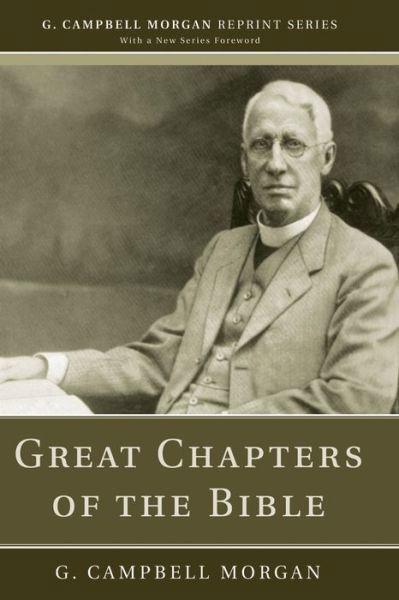 Cover for G. Campbell Morgan · Great Chapters of the Bible (Paperback Book) (2010)