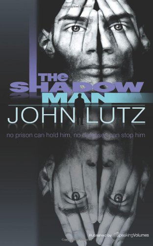 The Shadow Man - John Lutz - Books - Speaking Volumes, LLC - 9781612329017 - October 4, 2012