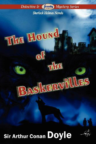 The Hound of the Baskervilles - Arthur Conan Doyle - Books - Serenity Publishers, LLC - 9781612428017 - December 7, 2012