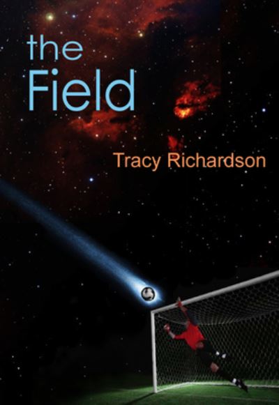 Cover for Tracy Richardson · The Field (Paperback Book) (2019)