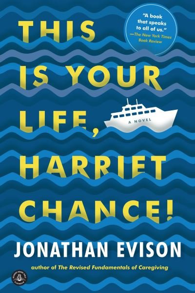 Cover for Jonathan Evison · This Is Your Life, Harriet Chance! (Taschenbuch) (2016)