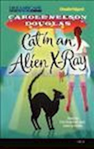 Cover for Carole Nelson Douglas · Cat in an Alien X-Ray (N/A) (2013)