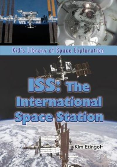 Cover for Kim Etingoff · ISS The International Space Station (Paperback Book) (2016)