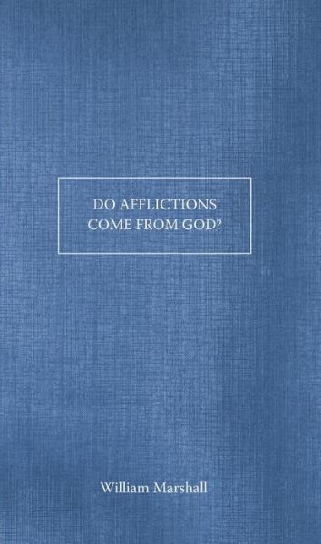 Do Afflictions Come from God? - William Marshall - Books - AMG Publishers - 9781630701017 - June 1, 2014