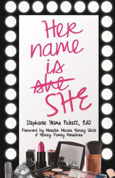 Cover for Dr. Stephanie Helms Pickett · Her Name is She (Paperback Book) (2013)