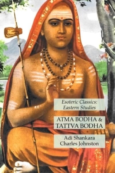 Cover for Adi Shankara · Atma Bodha &amp; Tattva Bodha: Esoteric Classics: Eastern Studies (Pocketbok) (2020)
