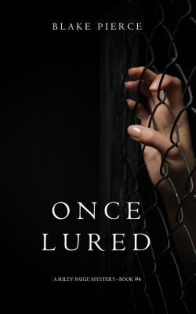 Cover for Blake Pierce · Once Lured (Paperback Book) (2016)