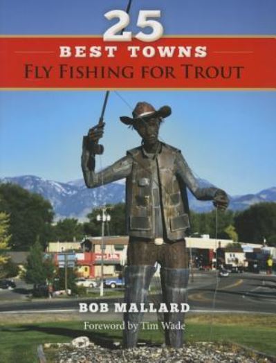 Cover for Bob Mallard · 25 Best Towns Fly Fishing for Trout (Paperback Book) (2018)