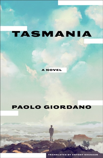 Cover for Paolo Giordano · Tasmania: A Novel (Taschenbuch) (2024)