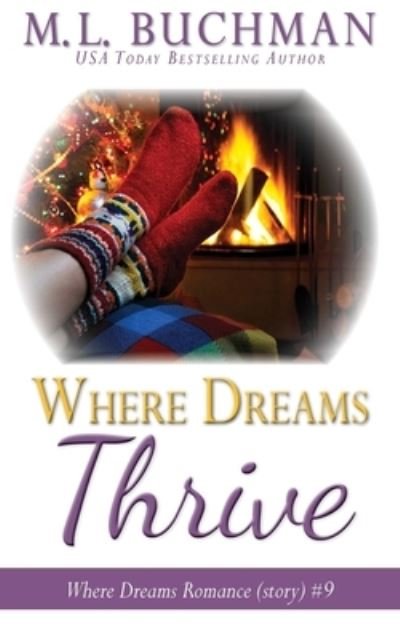 Cover for M L Buchman · Where Dreams Thrive (Paperback Book) (2020)