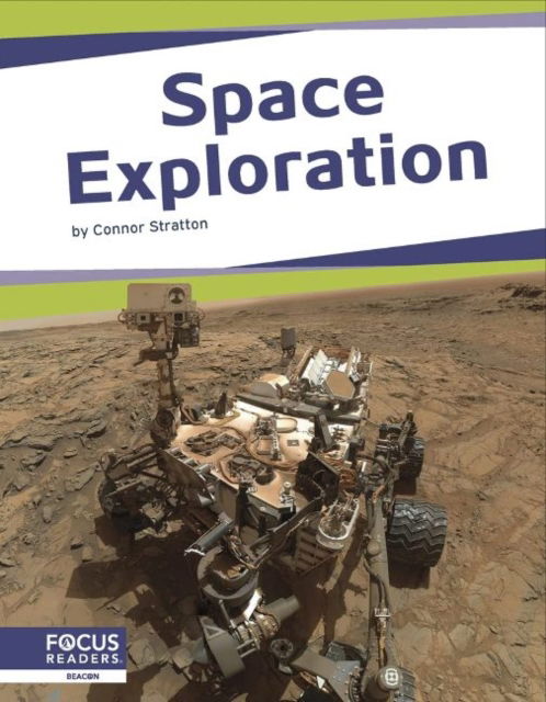 Space Exploration - Space - Connor Stratton - Books - North Star Editions - 9781637393017 - August 1, 2022