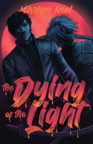 Cover for Mirriam Elin Neal · The Dying of the Light (Paperback Book) (2020)