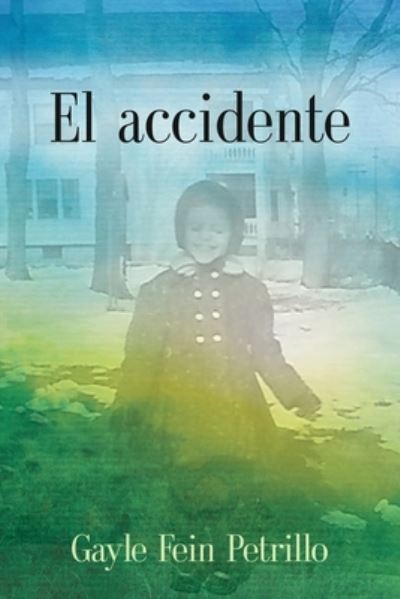 Cover for Gayle Fein Petrillo · El accidente (Paperback Book) (2021)