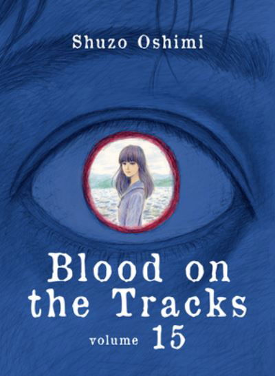 Cover for Shuzo Oshimi · Blood on the Tracks 15 (Book) (2023)