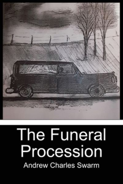 Cover for Andrew Charles Swarm · The Funeral Procession (Paperback Bog) (2021)