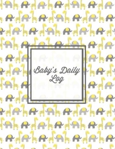 Baby's Daily Log - Amy Newton - Książki - Amy Newton - 9781649442017 - 9 sierpnia 2020