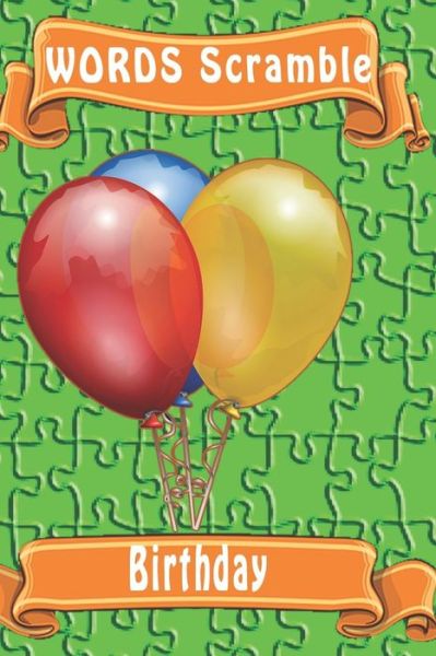 Word Scramble Birthday - Woopsnotes Publishing - Książki - Independently Published - 9781652891017 - 29 grudnia 2019