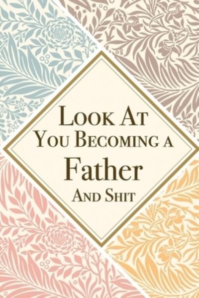 Cover for Med Reda Publishing · Look At You Becoming a Father And Shit (Paperback Bog) (2020)