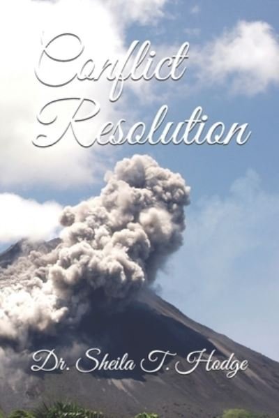 Sheila T Hodge Ph D · Conflict Resolution (Paperback Book) (2020)